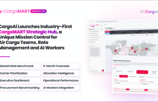 CargoAi launches industry-first CargoMART Strategic Hub, a unique mission control for air cargo teams, rate management and AI workers